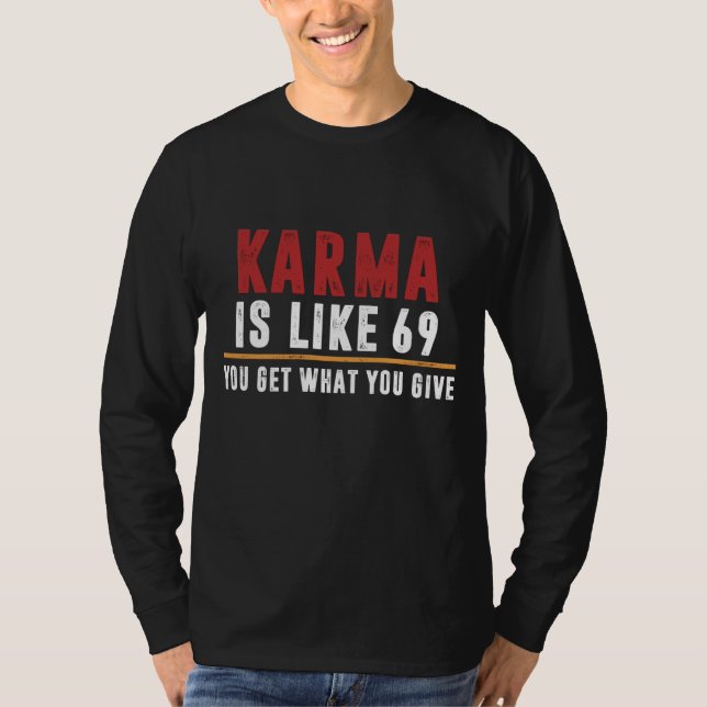 T-shirt Karma est comme 69 (Devant)
