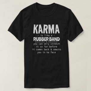 T-SHIRT KARMA EST COMME UN GROUPE DE RUBBRE