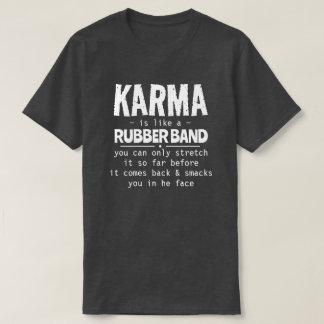 T-SHIRT KARMA EST COMME UN GROUPE DE RUBBRE