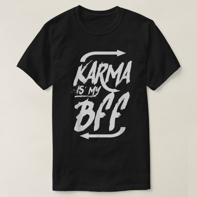 T-SHIRT KARMA EST MA CHEMISE BFF (Design devant)