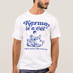 T-shirt karma est un chat qui me ronfle dans les genoux