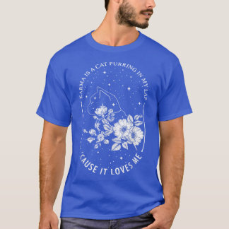 T-shirt Karma est un chat qui ronronne sur mes genoux parc