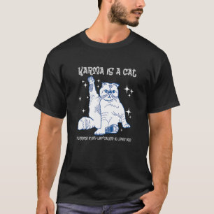 T-shirt Karma est un chat ronronnant sur mes genoux parce