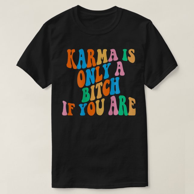 T-shirt Karma n'est qu'un b si vous êtes esthétique sports (Design devant)
