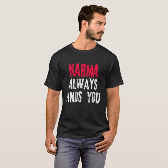 T-shirt Karma te trouve toujours (Devant entier)