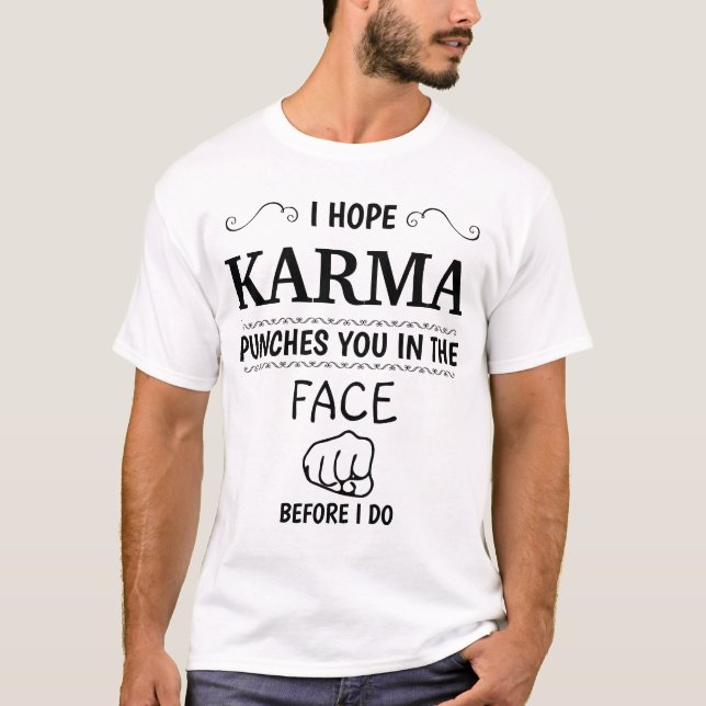 T-shirt Karma vous frappe au visage (Devant)