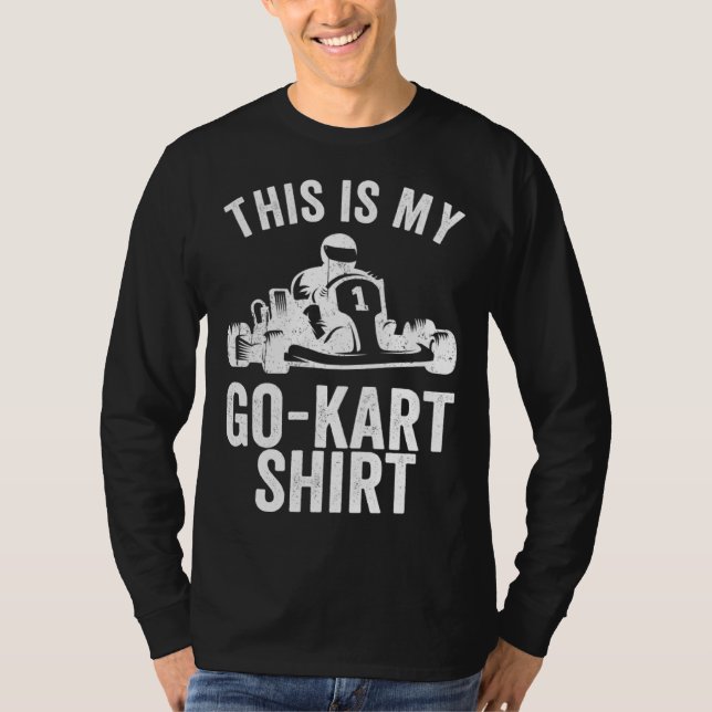 T-shirt Kart Racing This Is My Go Kar Go Kart (Devant)