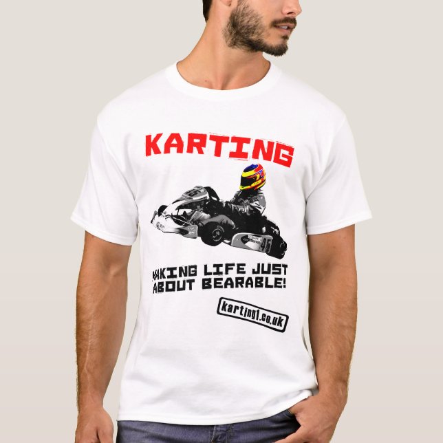 T-shirt Karting faisant la vie juste au sujet de (Devant)