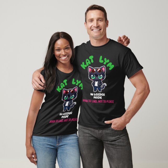 T-shirt Kat Lym In Leader Mode (Unisexe)