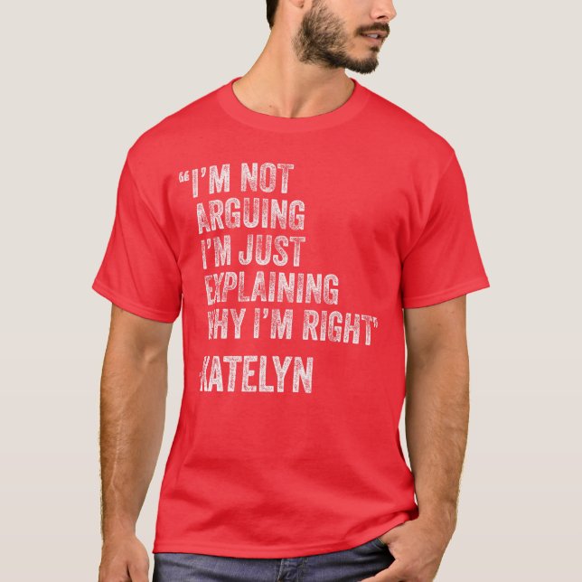 T-shirt Katelyn Quote Funny Birthday Custom Name Idea Engi (Devant)