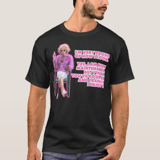 T-shirt Kath Kim Oui Je Suis Haute Citation De Maintenance