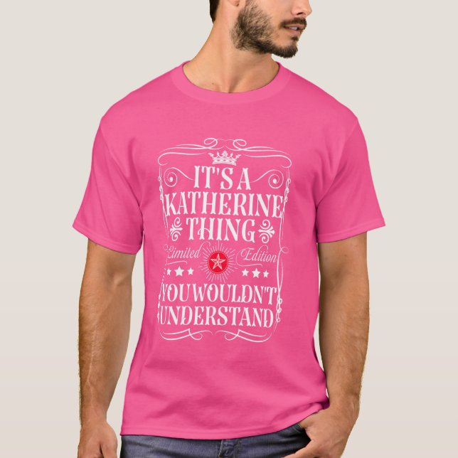 T-shirt Katherine Name C'est une Katherine Thing Vous ne v (Devant)