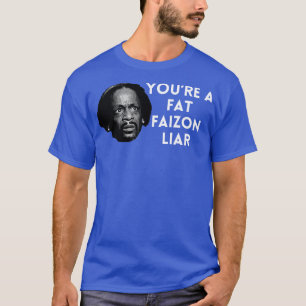 T-shirt Katt Williams You a fat Faizon Liar