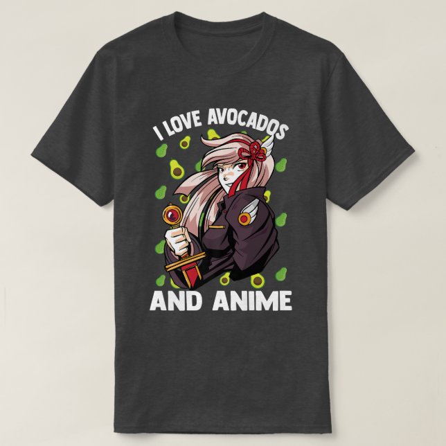 T-shirt Kawaii CuteI Love Avocados Et AnimeOtaku Girl (Design devant)