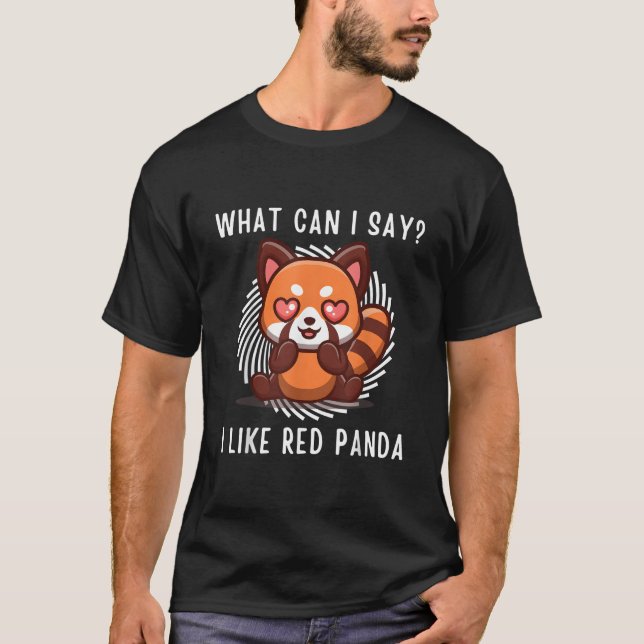 T-shirt Kawaii Red Panda W Can I Say I Like Red Panda (Devant)
