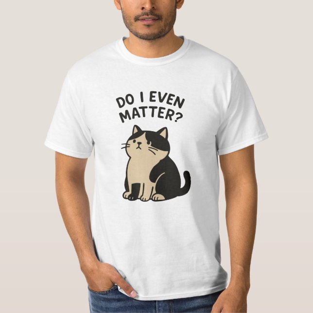 T-shirt Kawaii Triste Chat. Ai-Je Même De L'Importance ? A (Devant)