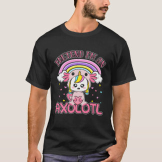T-shirt Kawaii Unicorn Drôle prétendre que je suis un Axol