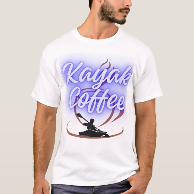 T-shirt Kayak and Coffee – Funny Kayaking Coffee Lover  (Devant)