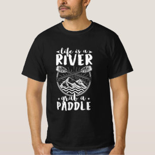 T-shirt Kayak Driver Life Est Une Rivière
