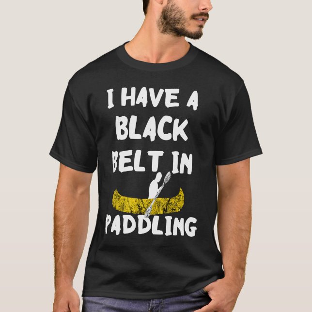 T-shirt Kayak Paddler Black Belt In Paddling Canoe Kayak S (Devant)
