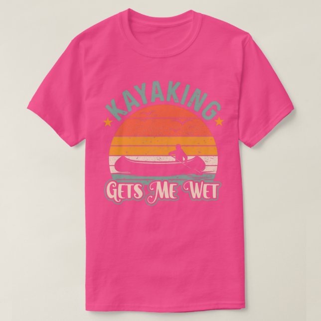 T-shirt Kayaking gets me wet Funny Kayak Christmas amp Bir (Design devant)