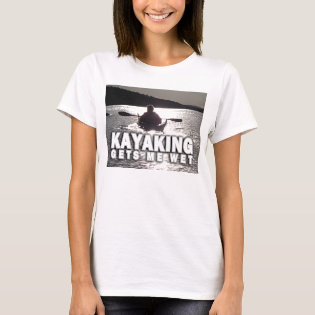 T-shirt Kayaking m'obtient chaud (Devant)