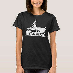 T-shirt Kayaking Yak Lot Kayak Hobby Sports Graphic Tee