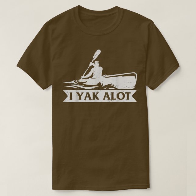 T-shirt Kayaking Yak Lot Kayak Hobby Sports Graphic Tee (Design devant)