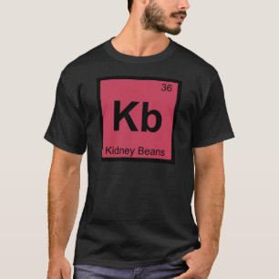 T-shirt Kb - Haricots Rouges Chimie Symbole du tableau pér
