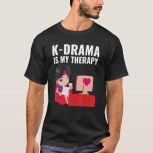T-shirt Kdrama Korean Drama K Drama est ma thérapie