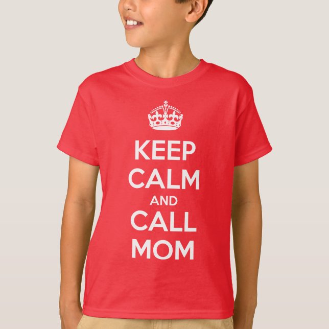 T-shirt Keep Calm and Call Mom (Devant)