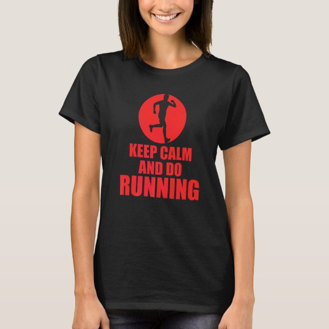 T-shirt Keep Calm And Do Running (Devant)