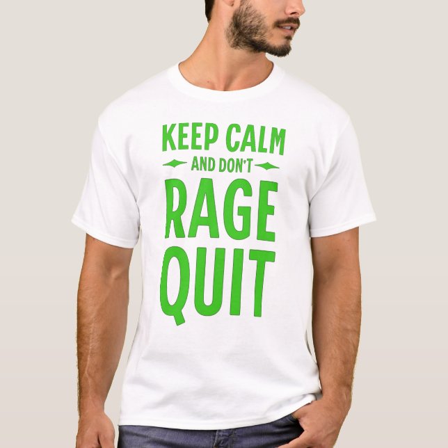 T-shirt Keep Calm and Don´t Rage Quit (Devant)