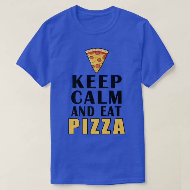 T-shirt Keep Calm And Eat Pizza Funny 1485  (Design devant)