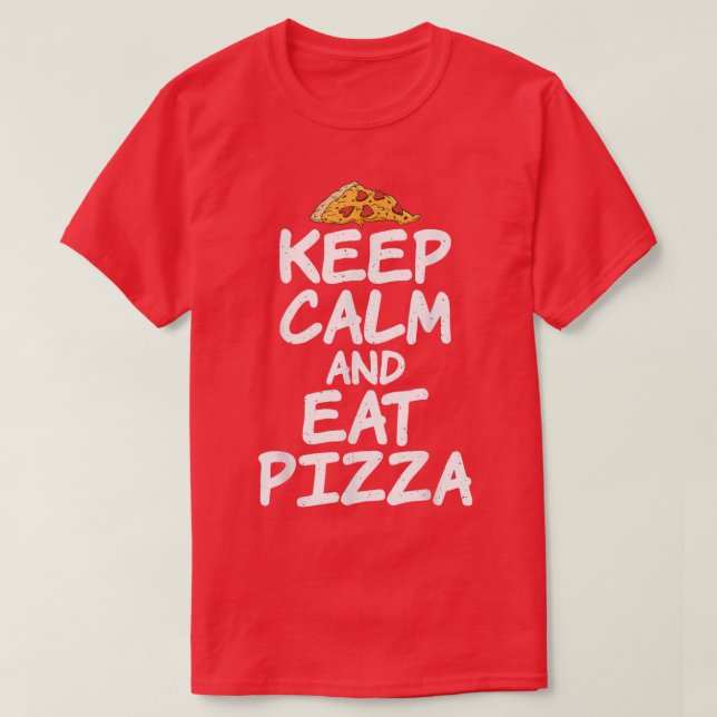 T-shirt Keep Calm And Eat Pizza Lover1490  (Design devant)