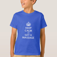 Keep Calm and Get a massage