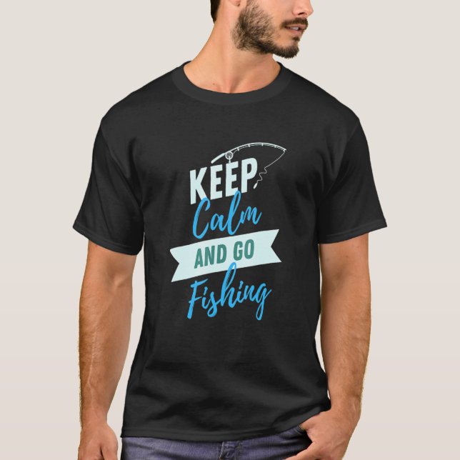 T-shirt Keep Calm And Go Fishing Ocean Summer Dad (Devant)
