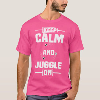 T-shirt Keep Calm And Juggle On Juggler Juggling Balls Art