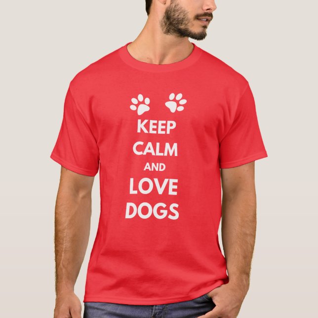 T-shirt Keep calm and love dogs (Devant)