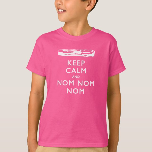 T-shirt Keep Calm and Nom Nom Nom -> Bacon (Devant)