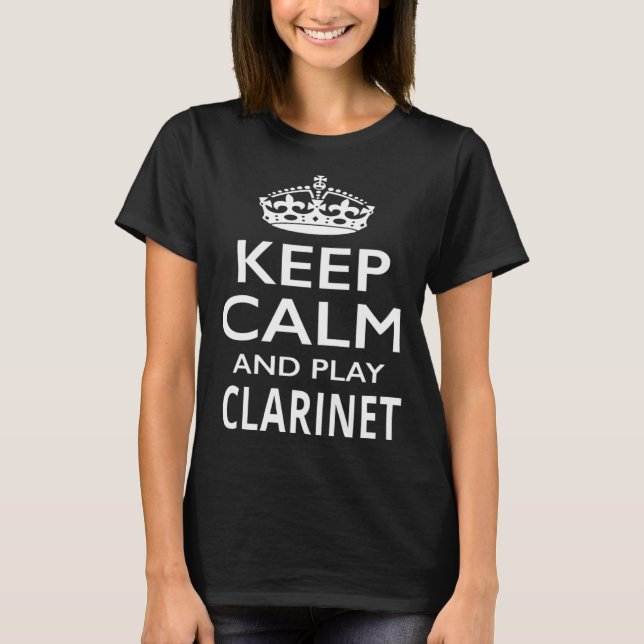 T-shirt Keep Calm and Play Clarinet  Musical Instrument (Devant)