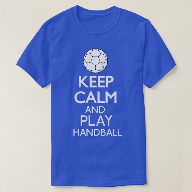 T-shirt Keep Calm And Play Handball Funny Gift (Design devant)