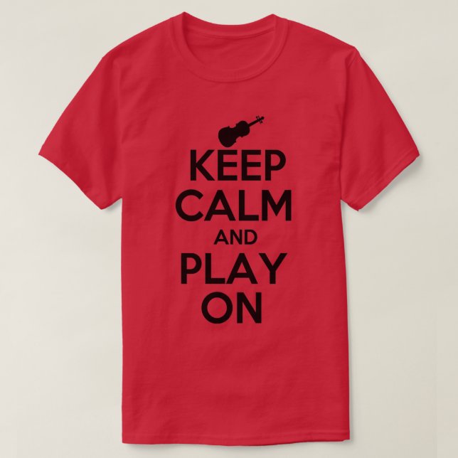 T-shirt Keep Calm and Play On Violin (Design devant)