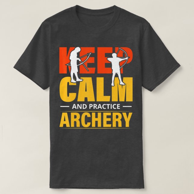 T-shirt Keep Calm And Practice Archery 1  (Design devant)