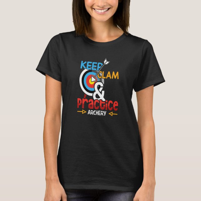 T-shirt Keep calm and practice archery outfit Premium (Devant)