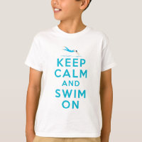 Keep Calm And Swim On