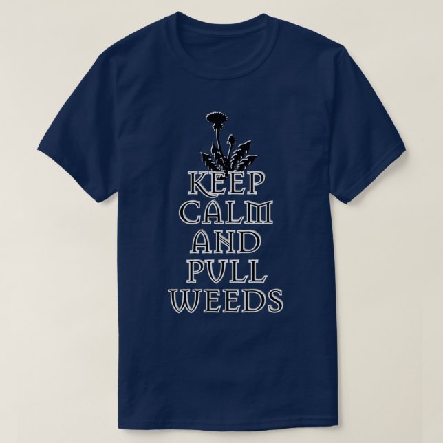 T-SHIRT KEEP CALM ET PULL WEEDS (Design devant)