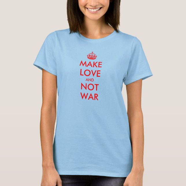 T-shirt Keep Calm pour la paix | Faites l'amour et (Devant)