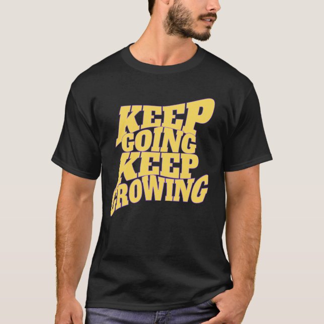 T-shirt  Keep Going Keep Growing – Motivational Quote Desi (Devant)