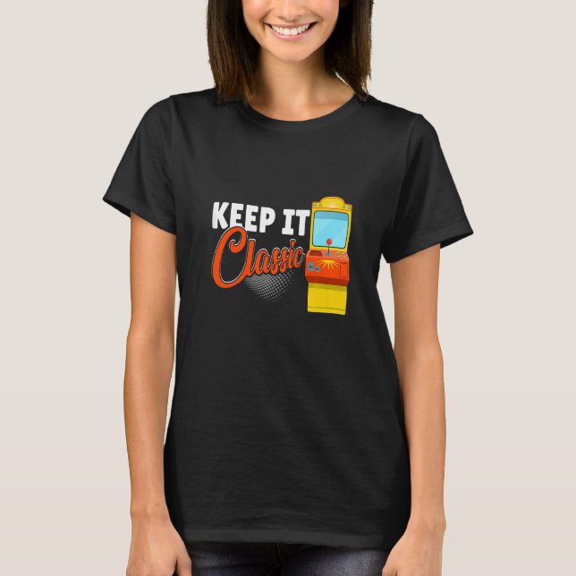 T-shirt Keep It Classic Retro 90s Arcade Games 1 (Devant)